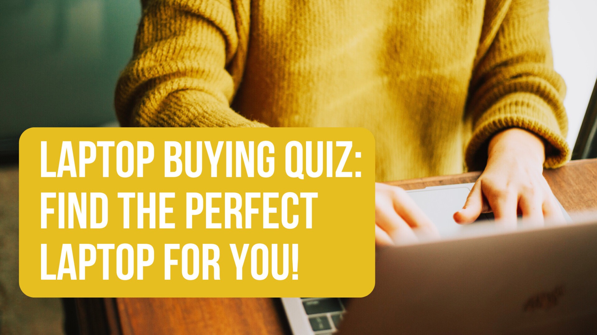 Laptop Buying Quiz